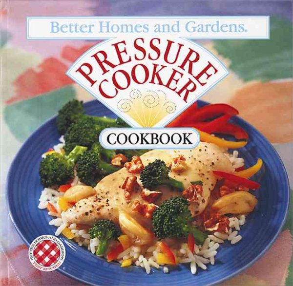 Pressure Cooker Cookbook (Better Homes & Gardens)