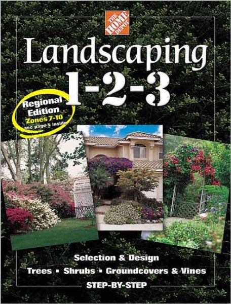 Landscaping 1-2-3: Regional Edition: Zones 7-10 (Home Depot ... 1-2-3) cover