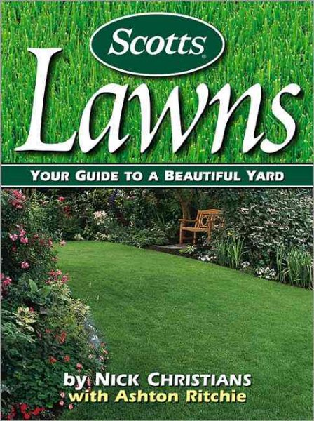 Scotts Lawns: Your Guide to a Beautiful Yard cover