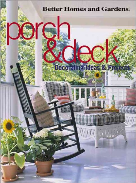 Porch & Deck: Decorating Ideas and Projects