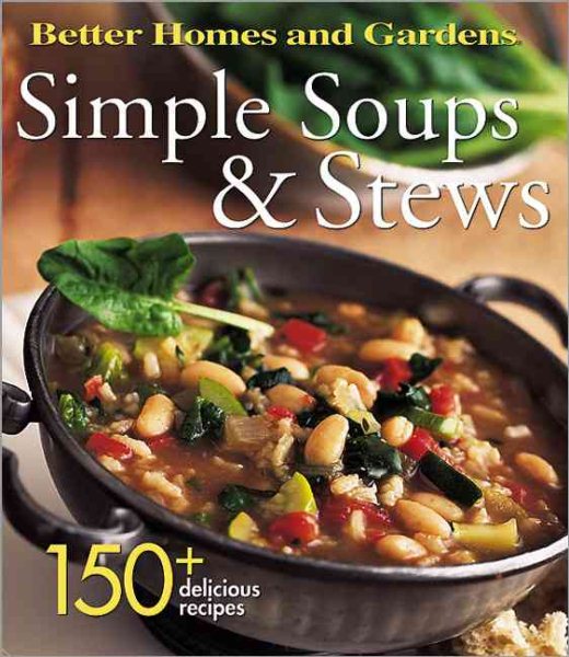 Simple Soups & Stews (Better Homes & Gardens) cover