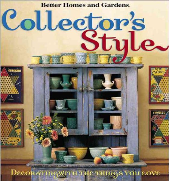 Collector's Style (Better Homes & Gardens)