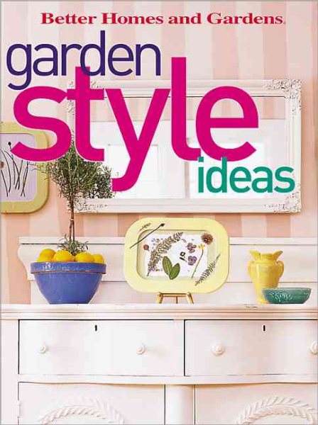 Garden Style Ideas (Better Homes & Gardens) cover