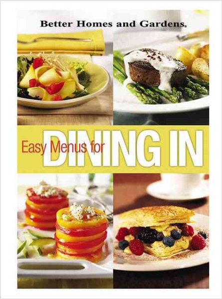 Easy Menus for Dining In (Better Homes & Gardens) cover