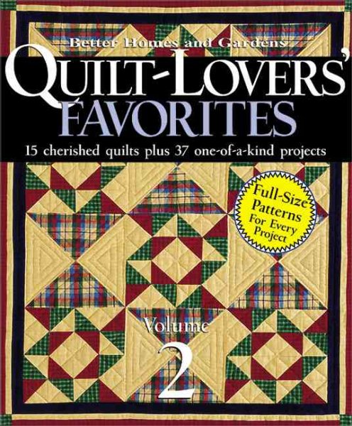 Quilt-Lovers' Favorites, Vol. 2: 15 Cherished Quilts Plus 37 one-of-a-kind Projects (Better Homes & Gardens) cover