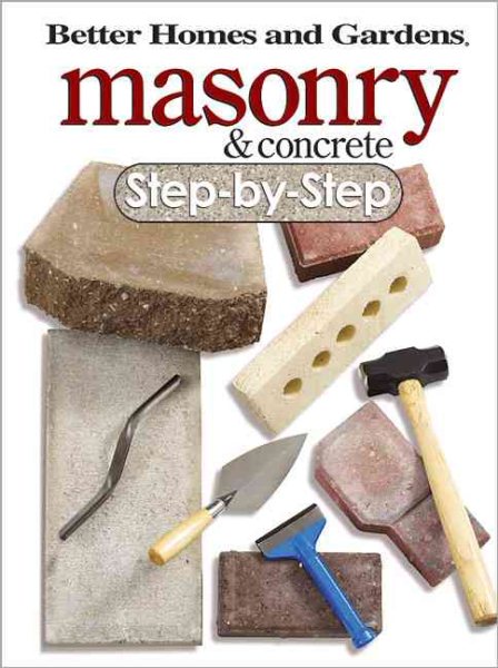 Masonry & Concrete Step-by-Step (Better Homes & Gardens Do It Yourself) cover