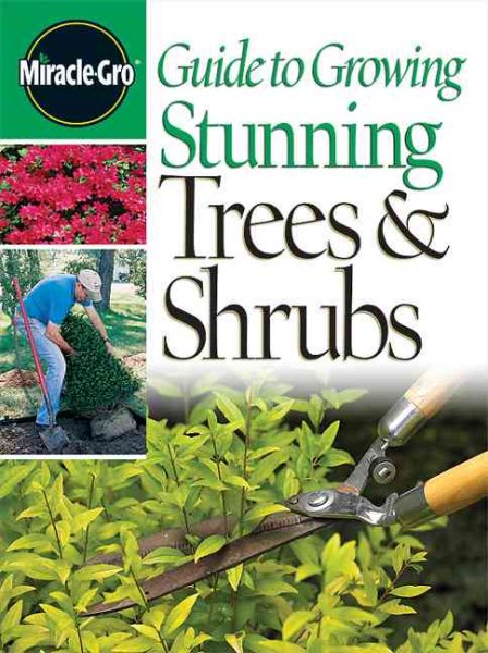 Guide to Growing Stunning Trees & Shrubs (Miracle-Gro) cover
