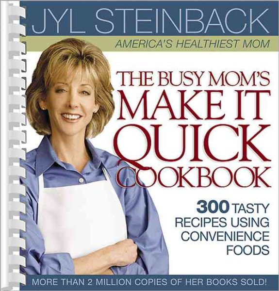 The Busy Mom's Make It Quick Cookbook cover
