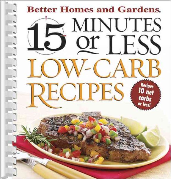 15 Minutes or Less Low-Carb Recipes (Better Homes & Gardens) cover
