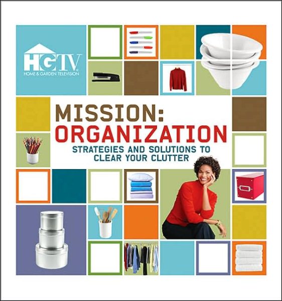 Mission: Organization - Strategies and Solutions to Clear Your Clutter cover