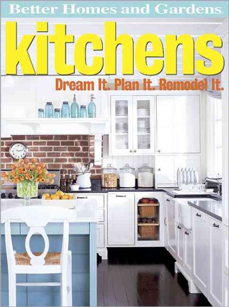 Kitchens: Dream It. Plan It. Remodel It. (Better Homes & Gardens Do It Yourself) cover