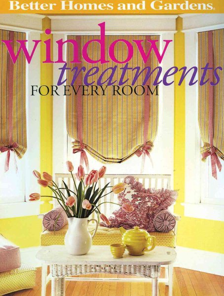 Window Treatments for Every Room (Better Homes and Gardens Home) cover
