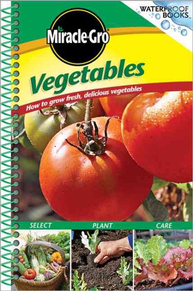 Vegetables: How to Grow Fresh, Delicious Vegetables (Waterproof Books) cover