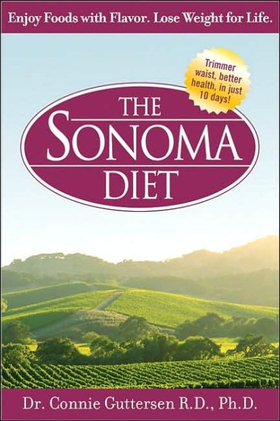The Sonoma Diet: Trimmer Waist, Better Health in Just 10 Days! cover