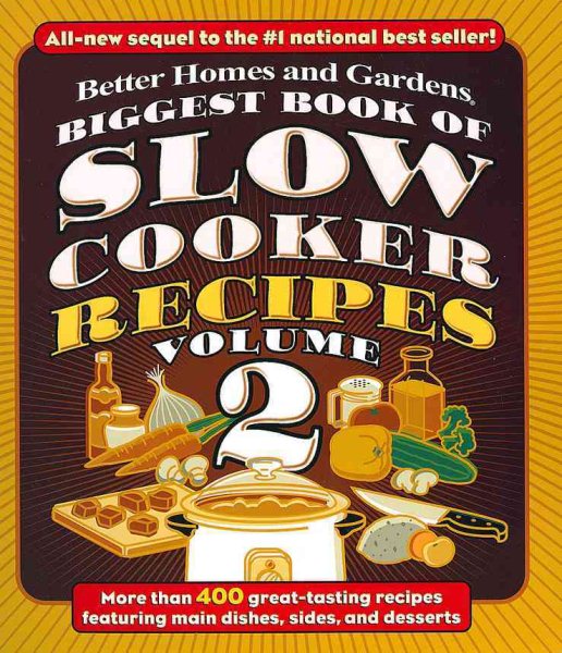 Biggest Book of Slow Cooker Recipes, Vol. 2 (Better Homes and Gardens Cooking) cover