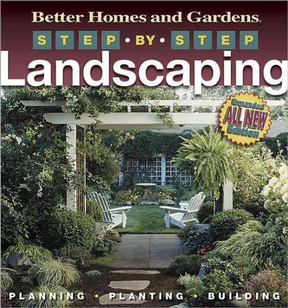 Step-by-Step Landscaping (2nd Edition) (Better Homes and Gardens Gardening) cover