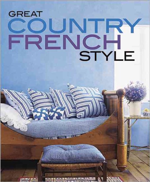 Great Country French Style (Better Homes and Gardens Home) cover