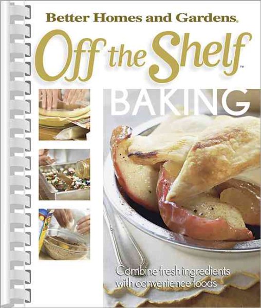 Off the Shelf Baking (Bertter Homes and Gardens Off the Shelf) cover
