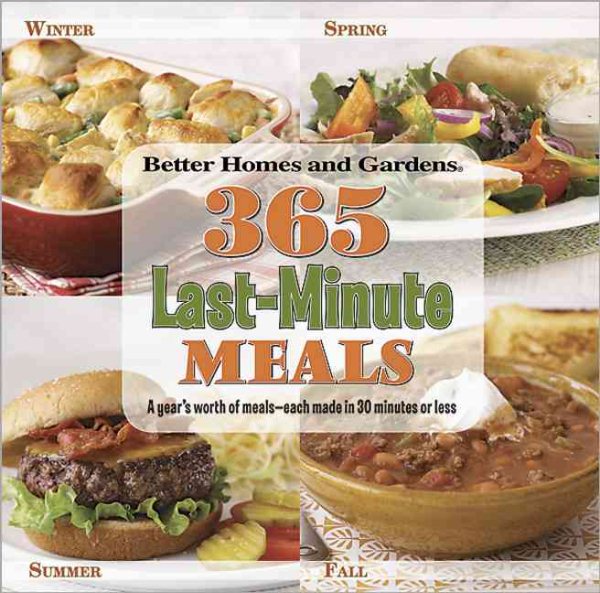 365 Last-Minute Meals (Better Homes & Gardens Cooking) cover