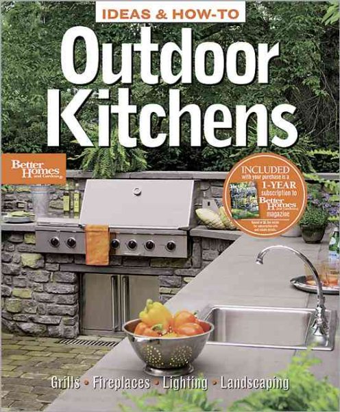 Ideas & How-To: Outdoor Kitchens (Better Homes and Gardens) (Better Homes and Gardens Home) cover