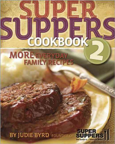 Super Suppers 2: More Everyday Family Recipes cover