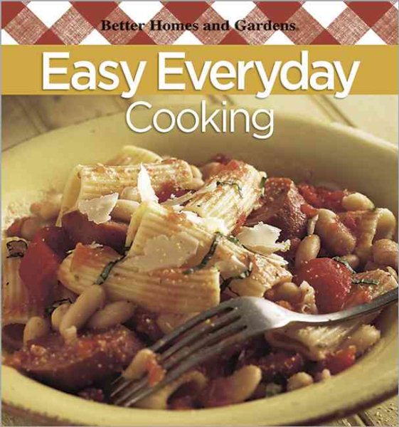 Easy Everyday Cooking (Better Homes and Gardens Cooking) cover
