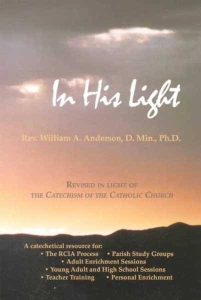 In His Light: A Path into Catholic Belief cover