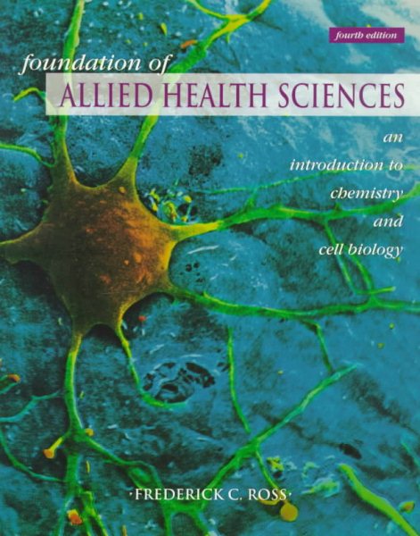 Foundation of Allied Health Sciences: An Introduction to Chemistry and Cell Biology cover