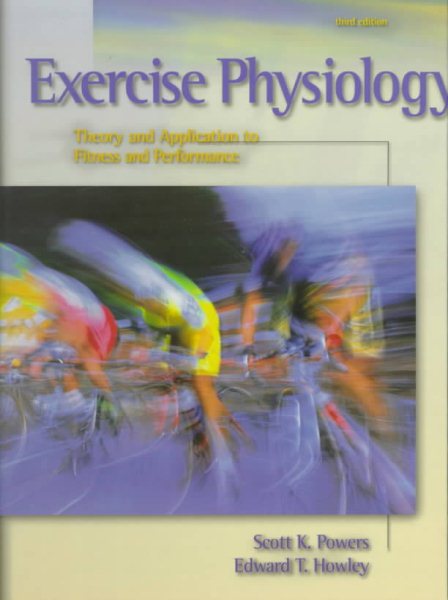 Exercise Physiology: Theory and Application to Fitness and Performance cover
