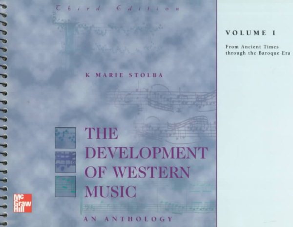The Development of Western Music: An Anthology, Volume I: From Ancient Times through the Baroque Era cover