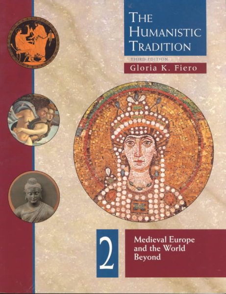 The Humanistic Tradition, Book 2: Medieval Europe And The World Beyond