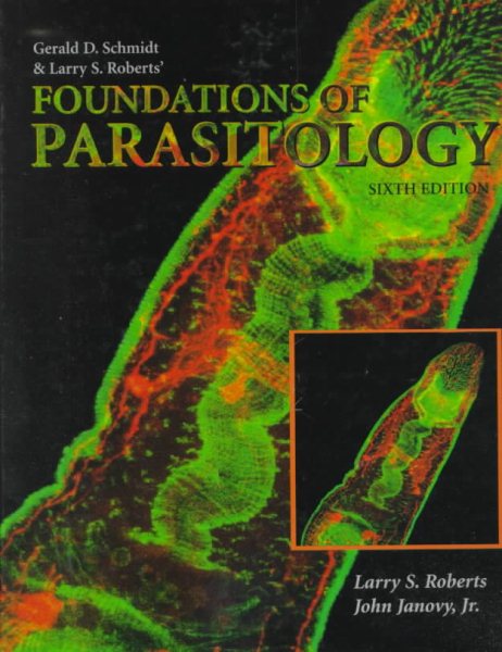 Gerald D. Schmidt & Larry S. Roberts' Foundations of Parasitology cover