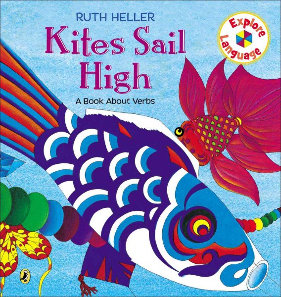 Kites Sail High: A Book About Verbs (Explore!) cover