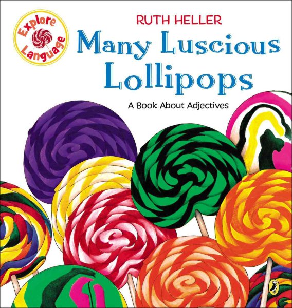 Many Luscious Lollipops: A Book About Adjectives (Explore!) cover