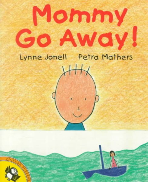 Mommy go away!  p (Picture Puffins) cover
