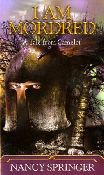 I Am Mordred: A Tale of Camelot