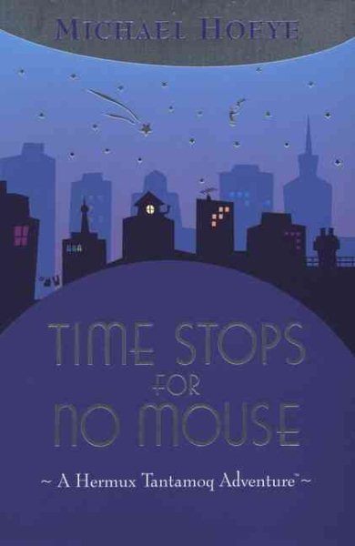 Time Stops for No Mouse (A Hermux Tantamoq Adventure) cover