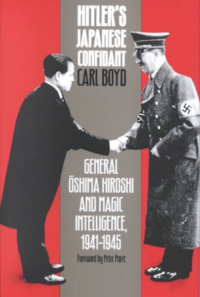 Hitler's Japanese Confidant: General Oshima Hiroshi and MAGIC Intelligence, 1941-1945 cover