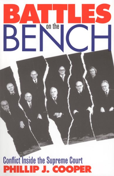 Battles on the Bench: Conflict Inside the Supreme Court (Modern War Studies) cover