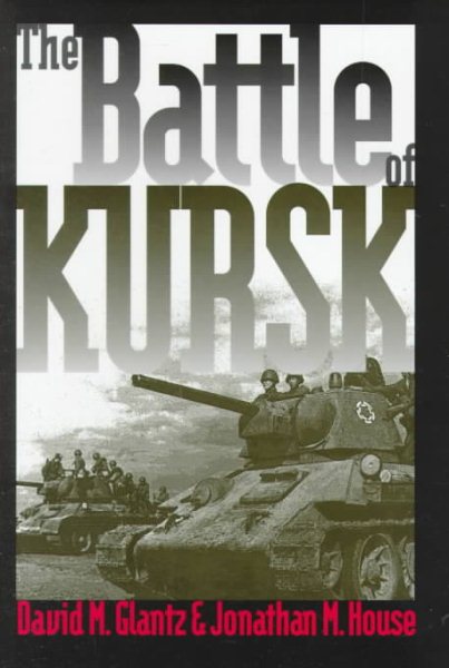 The Battle of Kursk (Modern War Studies) cover