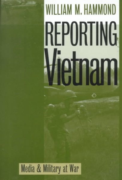Reporting Vietnam: Media and Military at War cover