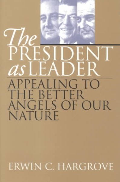 The President as Leader: Appealing to the Better Angels of Our Nature cover
