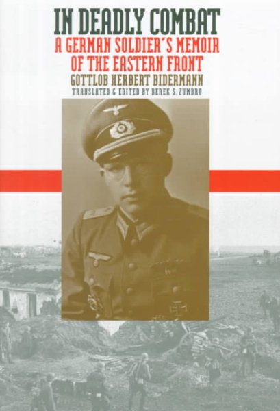 In Deadly Combat: A German Soldier's Memoir of the Eastern Front (Modern War Studies) cover