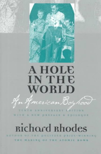 A Hole in the World: An American Boyhood Tenth Anniversary Edition cover