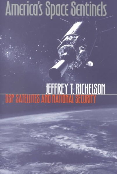 America's Space Sentinels: DSP Satellites and National Security cover