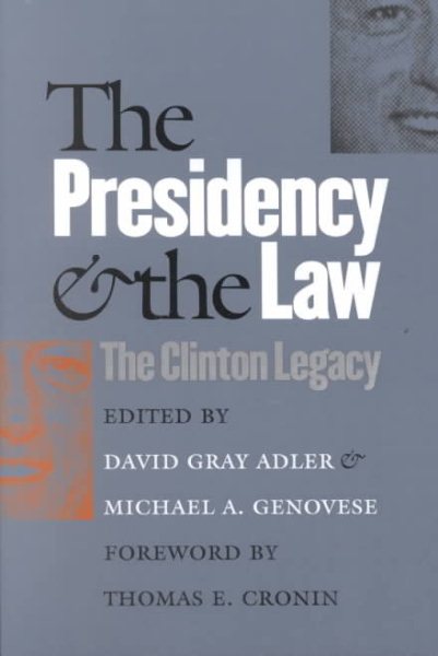 The Presidency and the Law: The Clinton Legacy cover