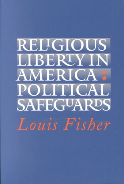 Religious Liberty in America: Political Safeguards cover