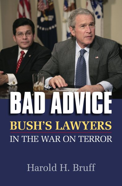 Bad Advice: Bush's Lawyers in the War on Terror cover