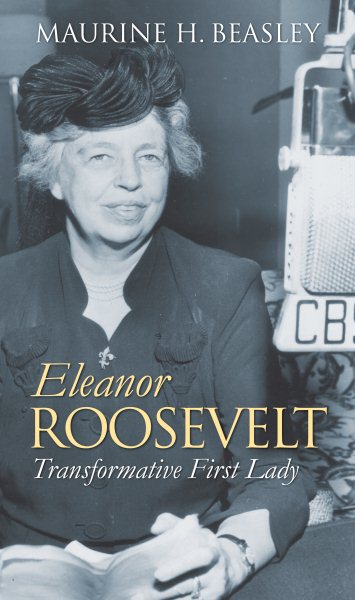 Eleanor Roosevelt: Transformative First Lady (Modern First Ladies) cover