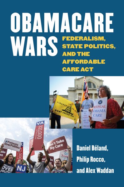 Obamacare Wars: Federalism, State Politics, and the Affordable Care Act (Studies in Government and Public Policy) cover